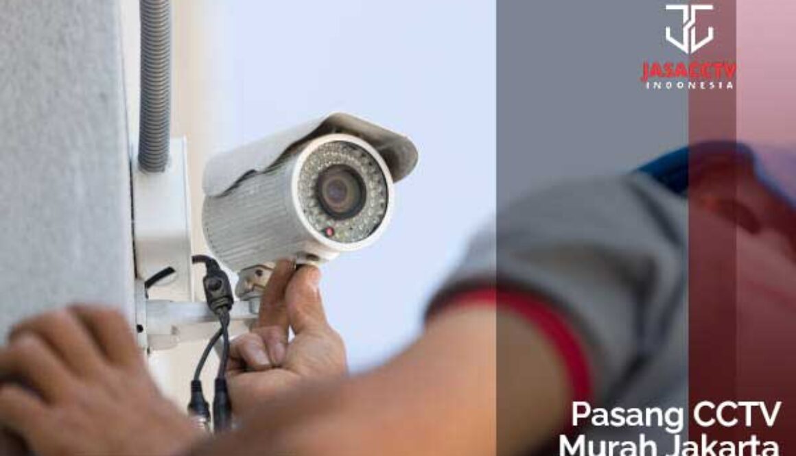 Pasang CCTV Murah Jakarta