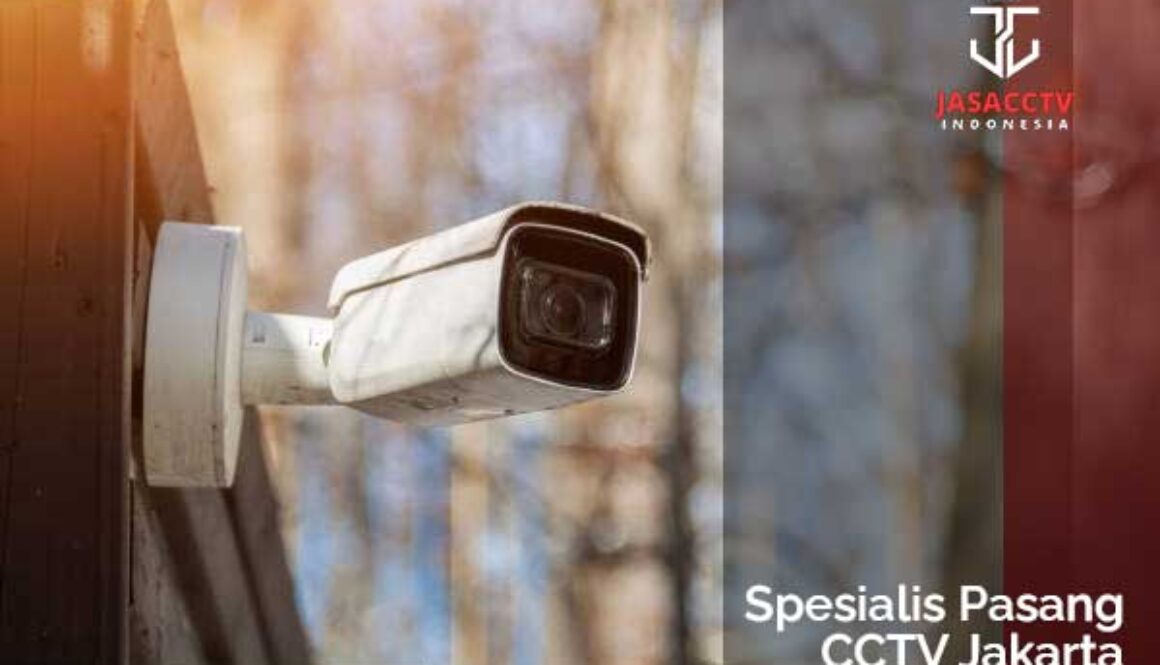 Spesialis Pasang CCTV Jakarta