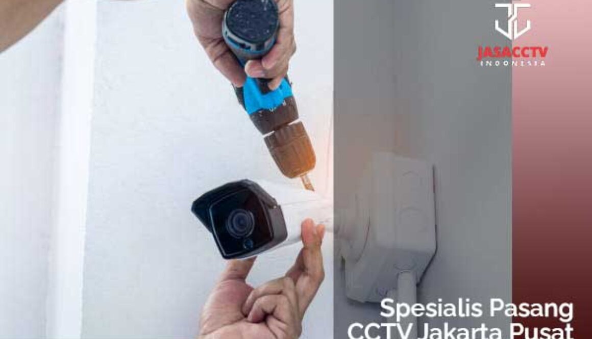 Artikel---Spesialis-Pasang-CCTV-Jakarta-Pusat